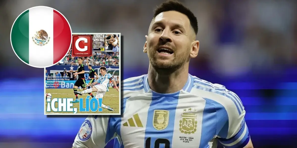 ¿Les duele el mundial? la dura crítica de la prensa mexicana al partido de Messi